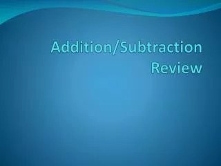 Addition/Subtraction Review