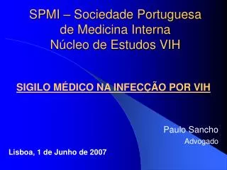 SPMI – Sociedade Portuguesa de Medicina Interna Núcleo de Estudos VIH