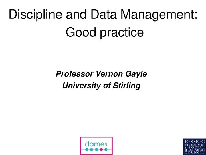 discipline and data management good practice