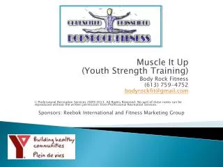 Muscle It Up (Youth Strength Training) Body Rock Fitness (613) 759-4752 bodyrockfit@gmail