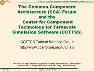 CCTTSS Tutorial Working Group cca-forum/tutorials