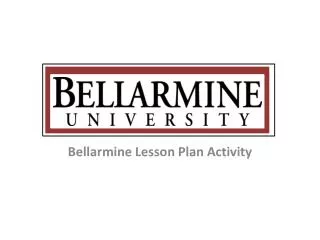 Bellarmine Lesson Plan Activity