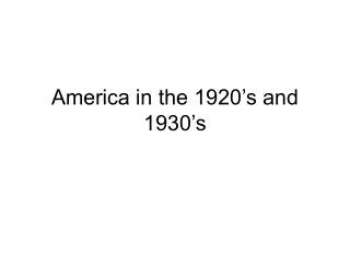 America in the 1920’s and 1930’s