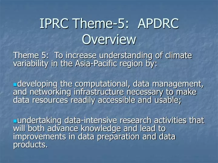 iprc theme 5 apdrc overview