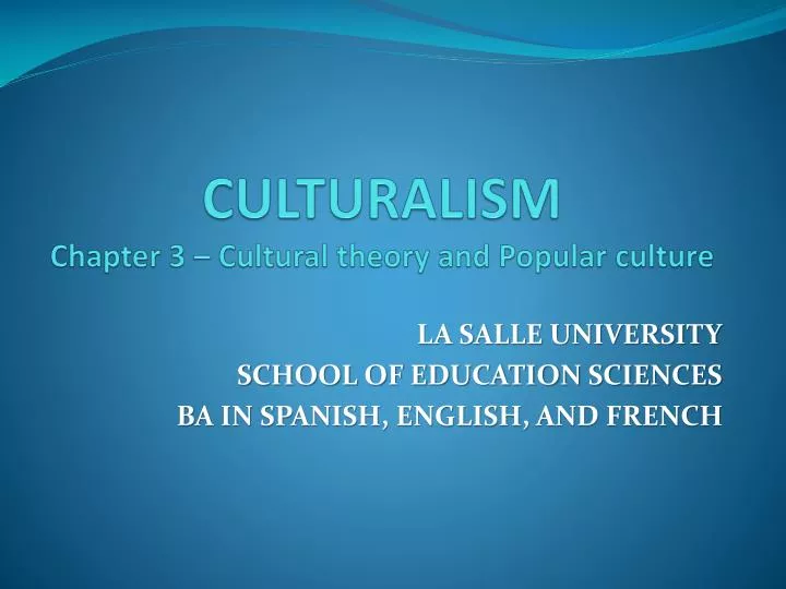 culturalism chapter 3 cultural theory and popular cultur e