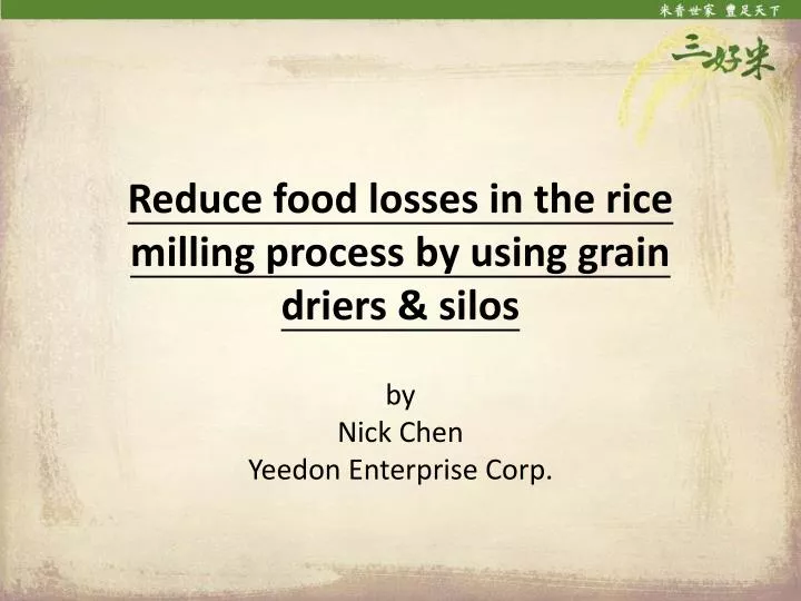 reduce food losses in the rice milling process by using grain driers silos