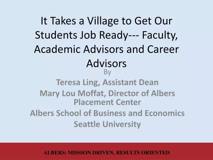 it takes a village to get our students job ready faculty academic advisors and career advisors