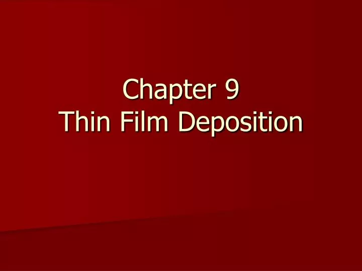 chapter 9 thin film deposition