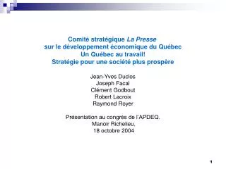 Comité stratégique La Presse sur le développement économique du Québec Un Québec au travail!