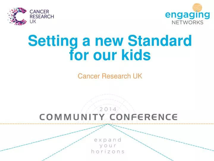 setting a new standard for our kids cancer research uk