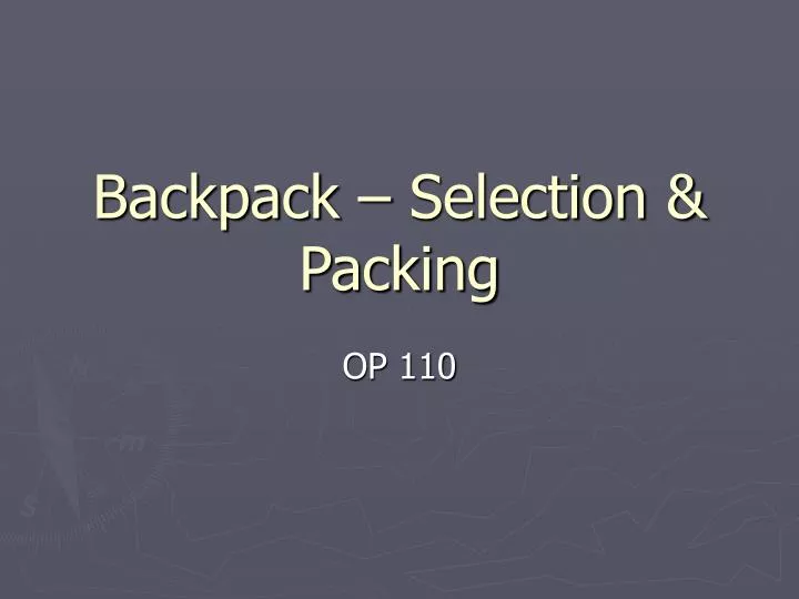 backpack selection packing
