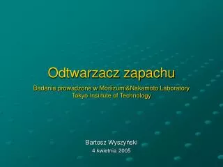 Bartosz Wyszy ń ski 4 kwietnia 200 5