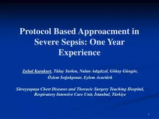 Protocol Based Approacment in Severe Sepsis: One Year Experience