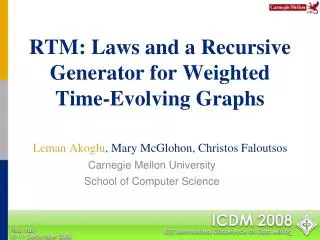 RTM: Laws and a Recursive Generator for Weighted Time-Evolving Graphs