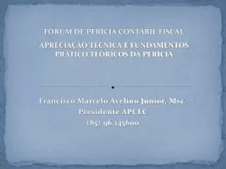 Francisco Marcelo Avelino Junior, Msc. Presidente APCEC (85) 96.145600