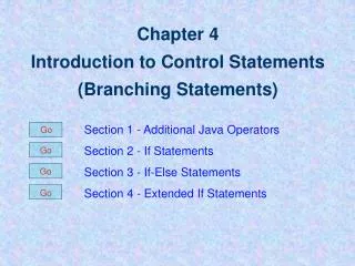 Chapter 4 Introduction to Control Statements (Branching Statements)