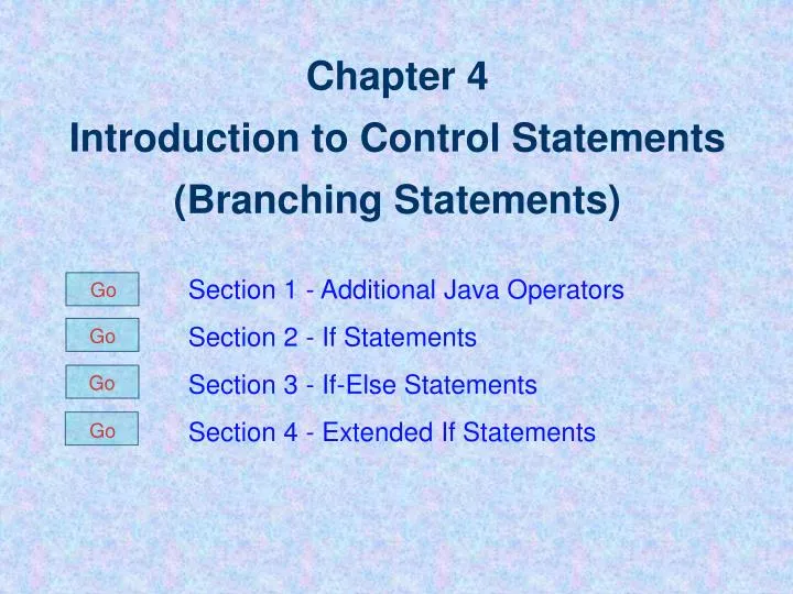 chapter 4 introduction to control statements branching statements