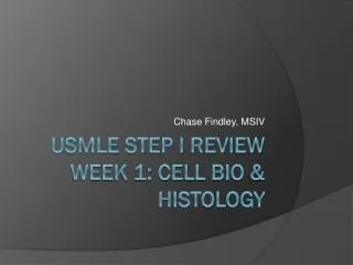 USMLE STEP I Review Week 1: Cell Bio &amp; Histology
