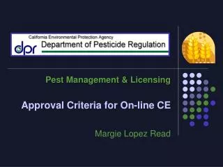 Pest Management &amp; Licensing Approval Criteria for On-line CE Margie Lopez Read
