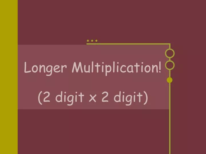 longer multiplication 2 digit x 2 digit