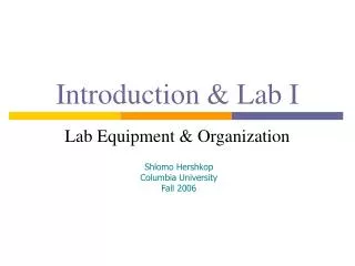 Introduction &amp; Lab I Lab Equipment &amp; Organization