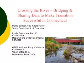 Crossing the River – Bridging &amp; Sharing Data to Make Transition Successful in Connecticut