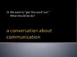 a conversation about communication