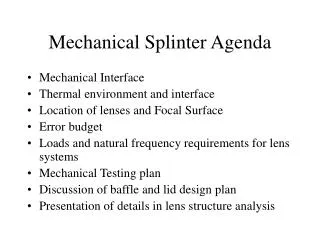 Mechanical Splinter Agenda