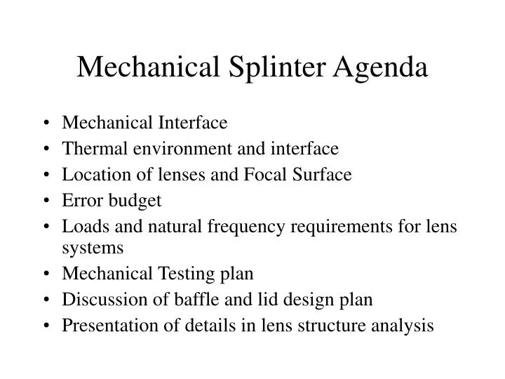 mechanical splinter agenda
