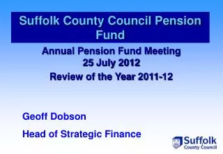 Annual Pension Fund Meeting 25 July 2012 Review of the Year 2011-12