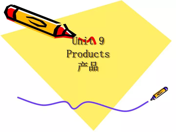 unit 9 products