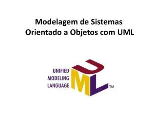 Modelagem de Sistemas Orientado a Objetos com UML