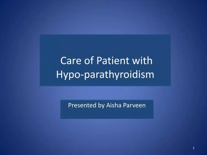 care of patient with hypo parathyroidism