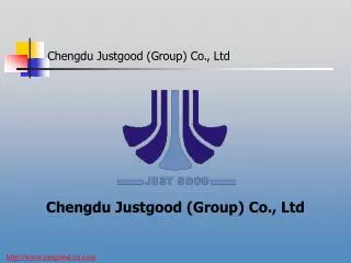 Chengdu Justgood (Group) Co., Ltd