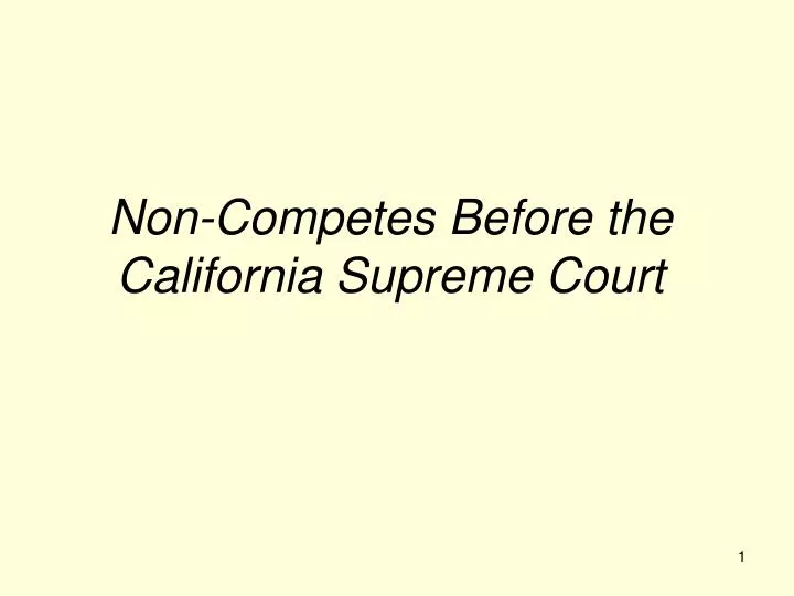 non competes before the california supreme court