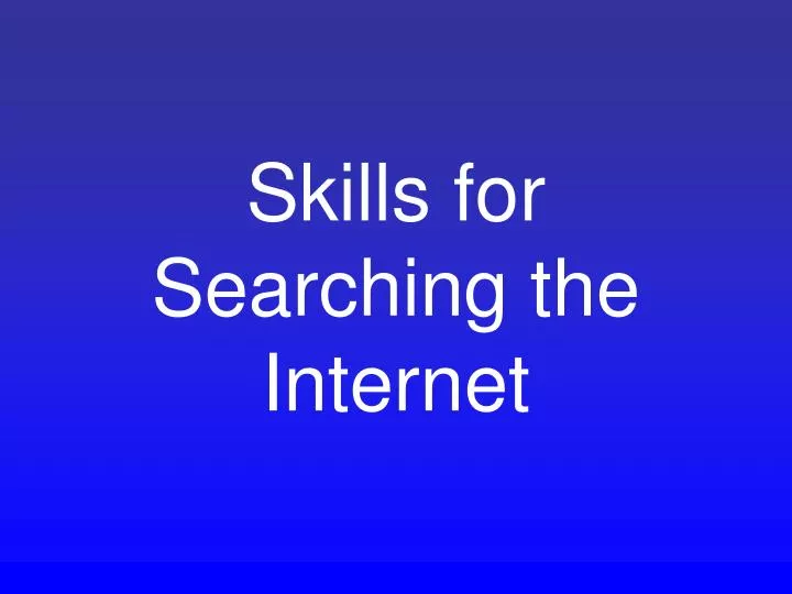 skills for searching the internet