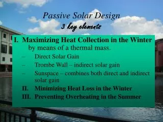 Passive Solar Design 3 key elements