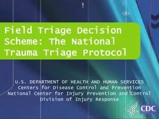 Field Triage Decision Scheme: The National Trauma Triage Protocol
