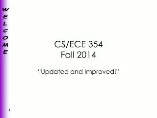 CS/ECE 354 Fall 2014