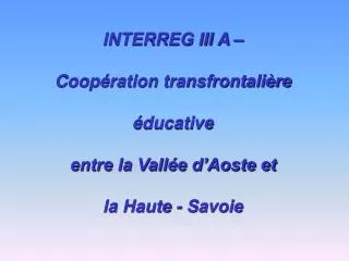 INTERREG III A – Coopération transfrontalière éducative entre la Vallée d’Aoste et