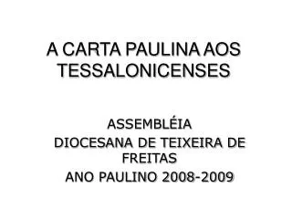 A CARTA PAULINA AOS TESSALONICENSES