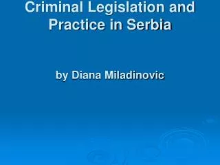 Domestic Violence Criminal Legislation and Practice in Serbia by Diana Miladinovic