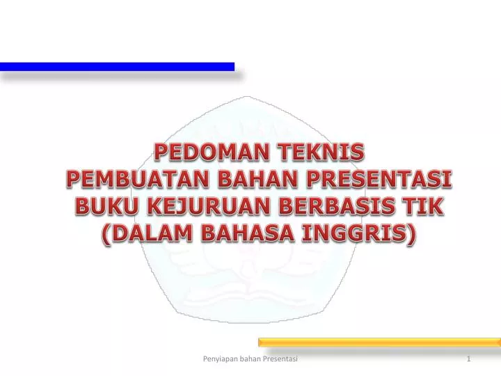 pedoman teknis pembuatan bahan presentasi buku kejuruan berbasis tik dalam bahasa inggris