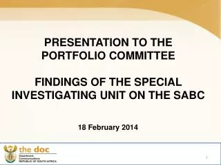 PRESENTATION TO THE PORTFOLIO COMMITTEE FINDINGS OF THE SPECIAL INVESTIGATING UNIT ON THE SABC