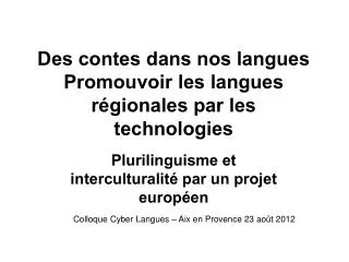 Des contes dans nos langues Promouvoir les langues régionales par les technologies