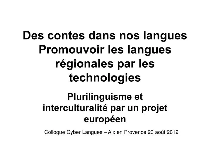 des contes dans nos langues promouvoir les langues r gionales par les technologies