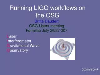 Running LIGO workflows on the OSG