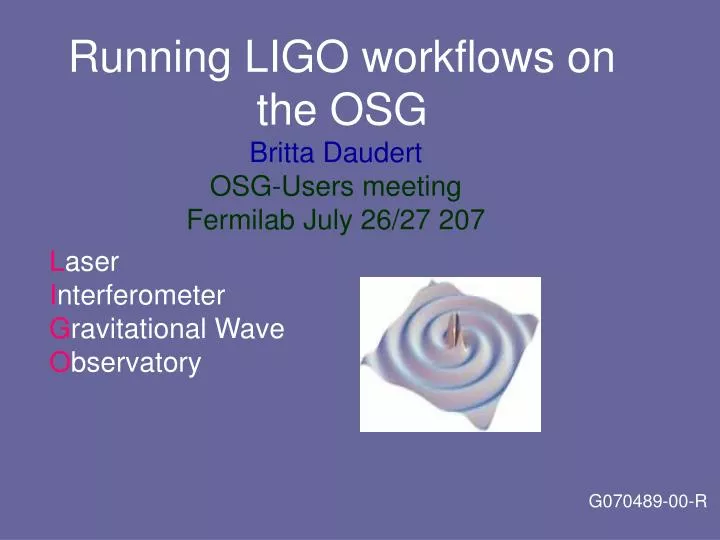 running ligo workflows on the osg