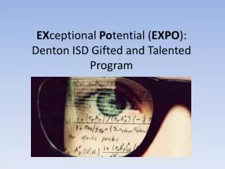 EX ceptional Po tential ( EXPO ): Denton ISD Gifted and Talented Program