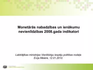 Monetārās nabadzības un ienākumu nevienlīdzības 2008.gada indikatori